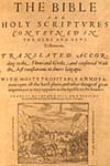 The Bible and Holy Scriptures 

Conteyned in the Olde and Newe Testament. Geneva:  1560