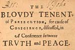 The Bloudy Tenent of 
Persecution